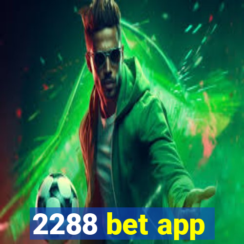 2288 bet app